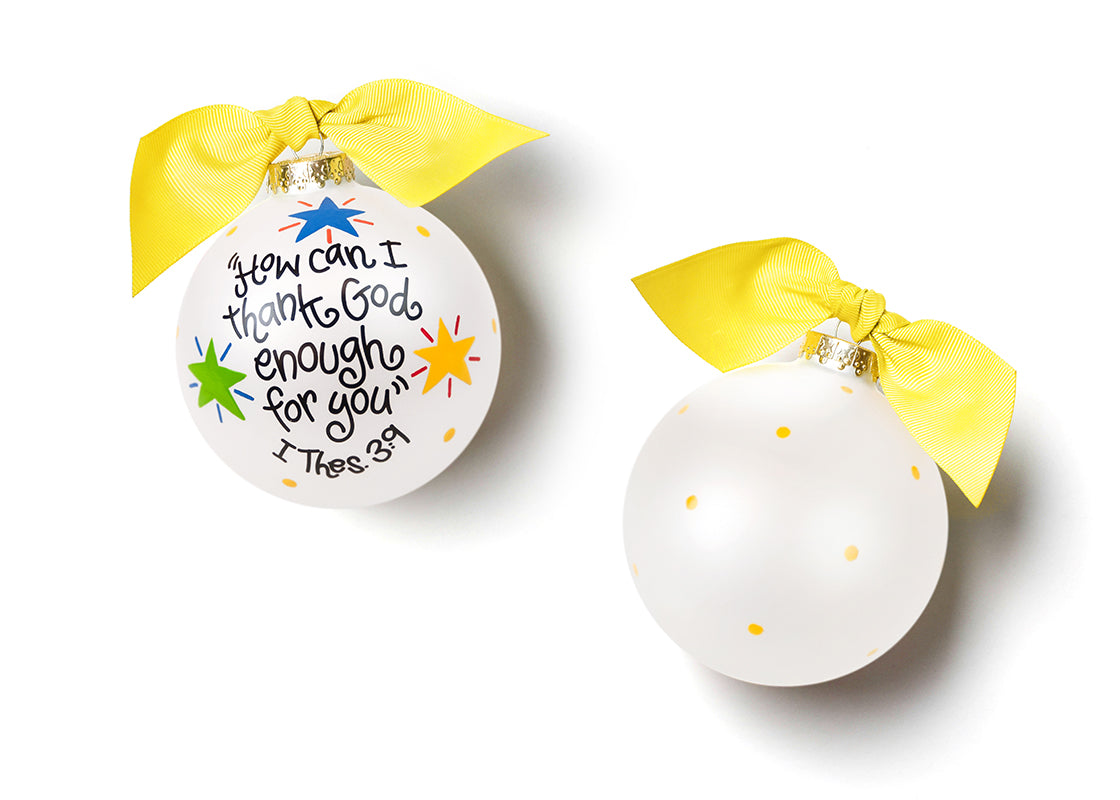 Front and Back View of How Can I Thank God Enough for You Glass Ornament Placed Side by Side
