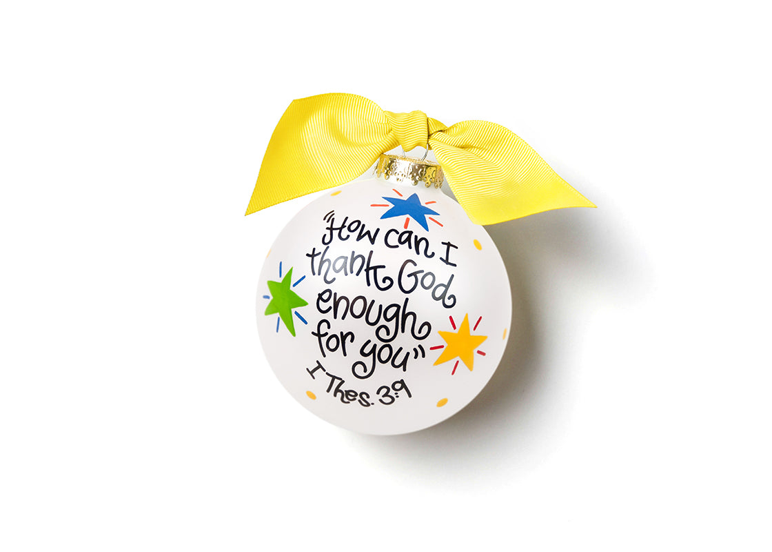 Front View of How Can I Thank God Enough for You Glass Ornament