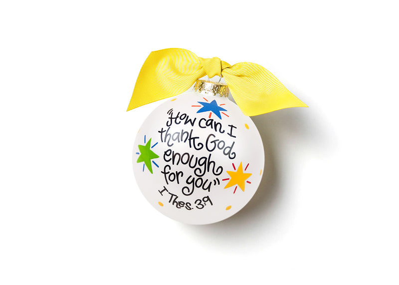 White Glass How Can I Thank God Enough for You Religious Scripture Ornament with Yellow Bow